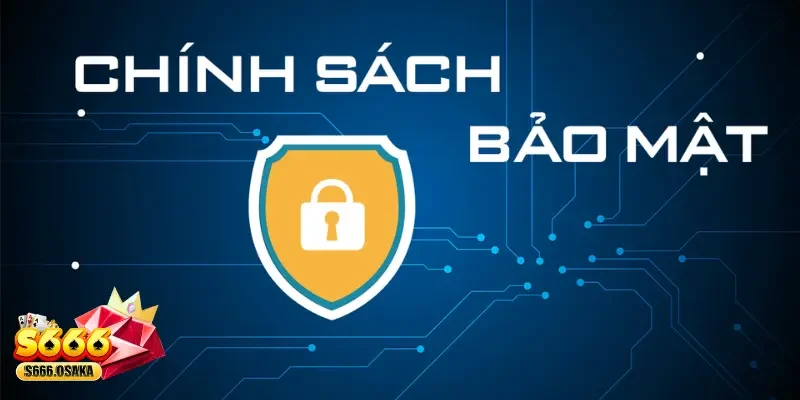 Chính Sách Bảo Mật Bảo vệ thông tin cá nhân